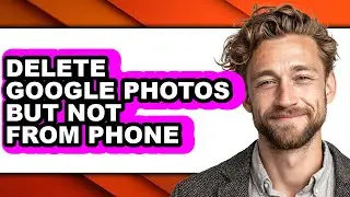How to Delete Google Photos but Not from Phone - Step by Step