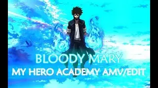 MY HERO ACADEMY - BLOODY MARY - AMV/EDIT