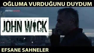 John Wick - Efsane Sahneler - Oğluma Vurduğunu Duydum