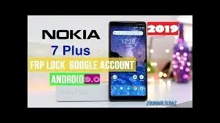Nokia 7 Plus TA-1046 Bypass Google Account Remove FRP Android 9.0 2019