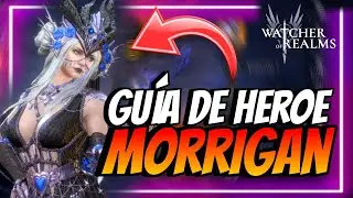 ▶️  MORRIGAN GUIA DE HEROE  ⚔️ WATCHER OF REALMS ESPAÑOL ⚔️