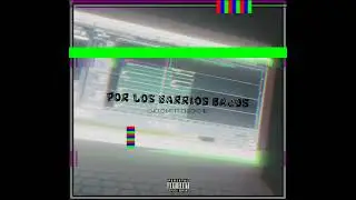 POR LOS BARRIOS BAJOS//CHOLO MC FT CHECO 413