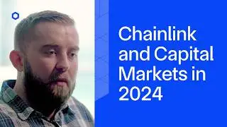 Chainlink's Strategic Position in Capital Markets in 2024 | Sergey Nazarov
