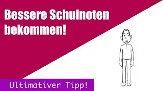 Bessere Schulnoten bekommen mit diesem ultimativen Tipp! / Erklärvideo für Grundschul-Kinder.