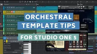 5 Tips for Orchestral Templates & Instrument Presets in Studio One 5 | PreSonus Studio One Tutorial