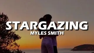 Myles Smith - Stargazing (Lyrics)