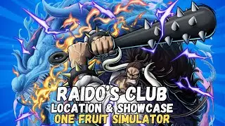RAIDO'S CLUB LOCATION AND SHOWCASE (ONE FRUIT SIMULATOR)