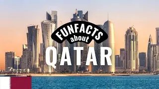 11 things about QATAR you didn't know! 