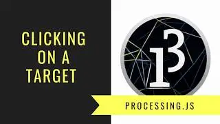 Creating a click the target game in processing - Part 3