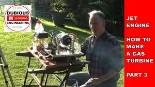 DuB-EnG: JET Engine Demonstration / Discussion - How to Make a Gas Turbine - Interesting Engineering
