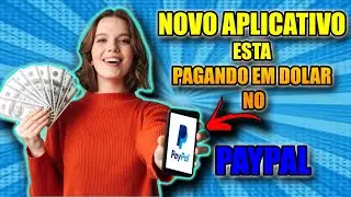 APLICATIVO NOVO PAGANDO EM DOLAR - COMO GANHAR DINHEIRO COM APLICATIVO HOJE.paypal