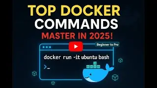 TOP Docker Commands You NEED to Master in 2025! 🚀 (Beginner to Pro) 