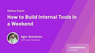 How to Build Internal Tools in a Weekend | Egor Romanov | SDET Lead at Supabase