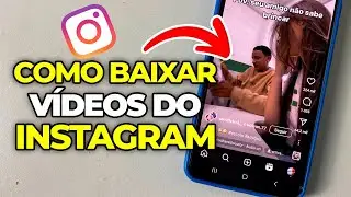 Como Baixar Vídeos do Instagram em 10 Segundos!
