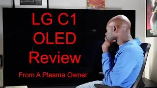 LG C1 OLED TV Review | From A Plasma Owner