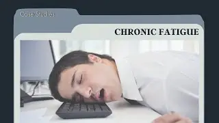 Chronic Fatigue| Case Studies | Dr. Christina Rahm