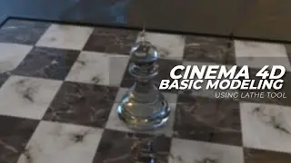 Maxon Cinema 4D | Lathe Tool | Modeling Chess Board | Session Part I