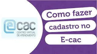 📌 COMO FAZER CADASTRO E RECUPERAR DADOS NO E-CAC