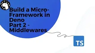 Build a micro-framework from Scratch using Deno and Typescript Part 2 - Middlewares