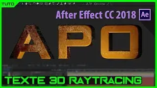 TUTO - TEXTE 3D RAYTRACING (After Effects CC 2018)