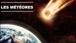 LES MÉTÉORES * ESPACE -Documentaires SAM