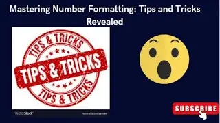 Mastering Number Formatting: Tips and Tricks Revealed. 