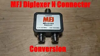 MFJ Diplexer N Connector Conversion