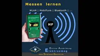 Elektrosmog-Ausbildung Hochfrequenz (Mobilfunk WLAN,...)
