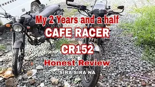 CAFE RACER CR152 HONEST REVIEW |  EXPERIENCE |  SIRA
