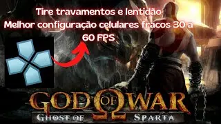 MELHOR CONFIGURAÇÃO GOD OF WAR GHOST OF SPARTA PPSSPP TIRE TRAVAMENTOS DE UMA VEZ POR TODAS