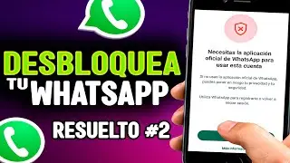 Necesitas la aplicación oficial de WhatsApp para usar esta cuenta|Solución RÁPIDA| 2024-2025-2026 #2