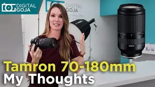 Tamron 70-180mm for Sony E | My Thoughts on the Tamron 70-180mm f2.8 for Sony