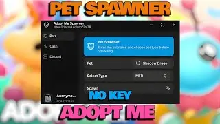 Adopt Me Script *NO KEY* - PET SPAWNER, CASH DUPE, TYPE CHANGER, 2026