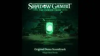Shadow Gambit: The Cursed Crew - Strange New Deck (Official Demo Soundtrack)