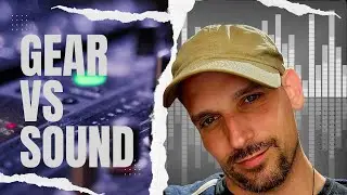 Who Wins? Gear or Sound?