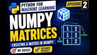 Python for Machine Learning 2: Creating Matrices
