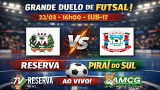 14ª COPA AMCG DE FUTSAL - RESERVA X PIRAÍ DO SUL - CATEGORIA SUB-17