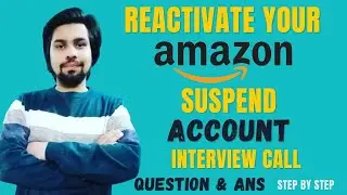 How To Reactivate Your Amazon Seller Central Account | Interview Call  | QUESTION & Answer