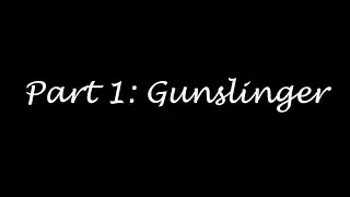 Guardians Part 1  Gunslinger