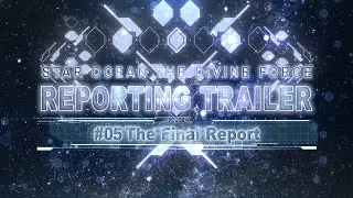 STAR OCEAN THE DIVINE FORCE | Rapport de mission n° 5 : histoire, combats de boss et conseils