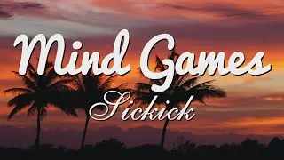 Sickick - Mind Games (Lyrics)
