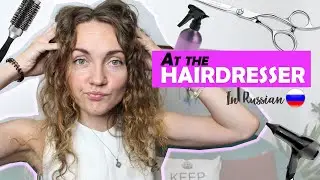 Going to a Hairdresser in Russian + Making Appointment in Russian + 3 VERBS - Learn Russian