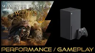 Xbox Series X | Monster Hunter Wilds Bèta | Performance / Gameplay