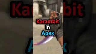 They added a Karambit to Apex 