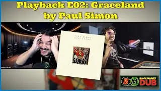Playback EP02: Graceland by Paul Simon