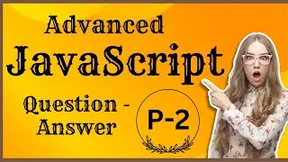 javascript practice questions | javascript advanced interview questions | Part 2