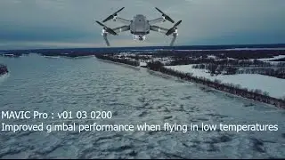 MAVIC Pro : v01 03 0200 : Improved gimbal performance when flying in low temperatures