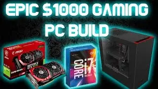 EPIC $1000 Gaming PC Build!!!!(Featuring Intel core i7 6700k,MSI GTX 1070&more)