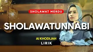 Sholawat SHOLAWATUNNABI (lirik) - Ai Khodijah