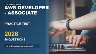 AWS Developer - Associate Practice Test 2026 | 50 Questions and Answers | Exam Prep